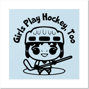 Girls Play Hockey, Too Posters and Art